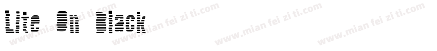 Lite On Black字体转换